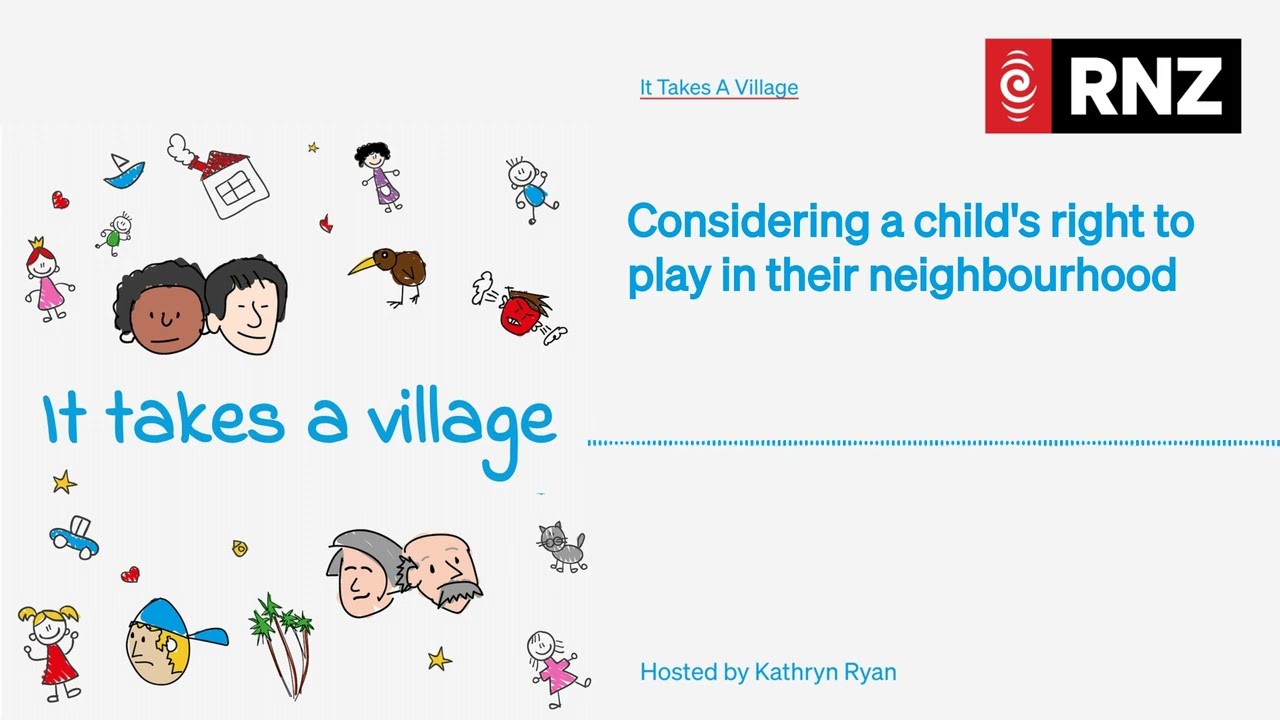 Considering a child's right to play in their neighbourhood | It Takes A Village