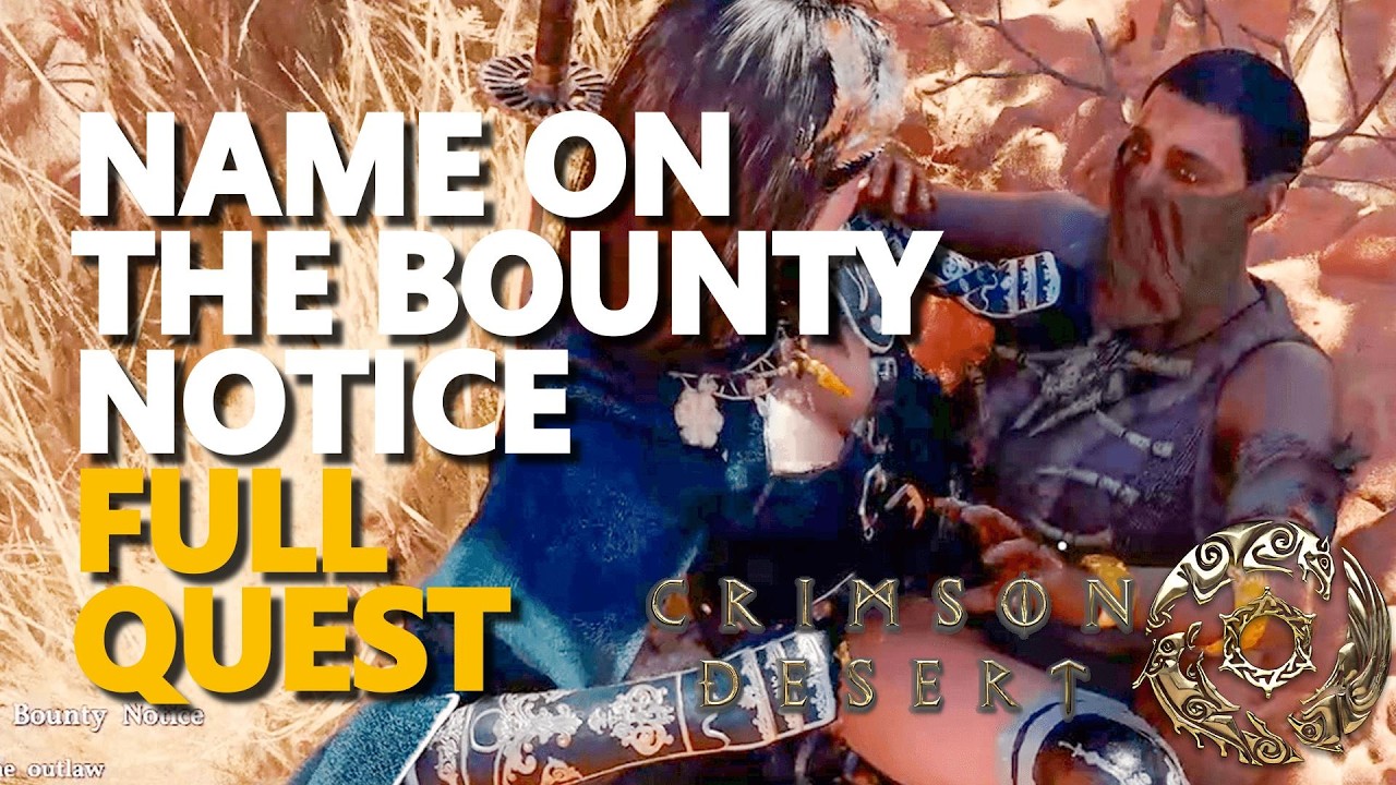 Name on the Bounty Notice FULL QUEST Crimson Desert