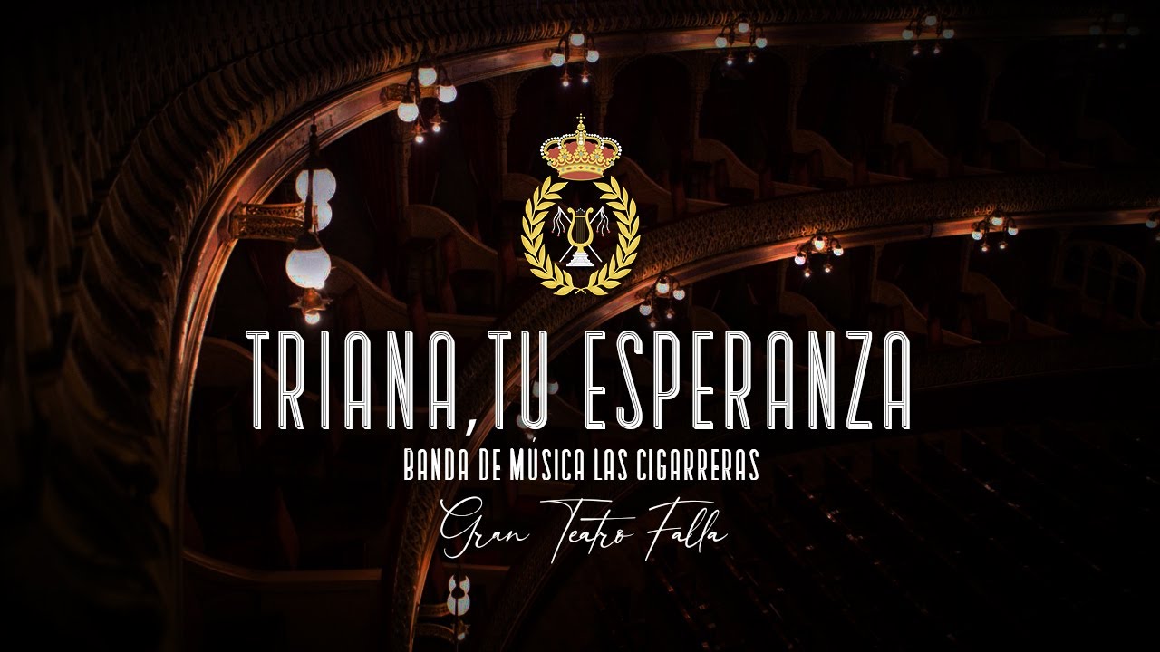 TRIANA, TU ESPERANZA | BM Las Cigarreras