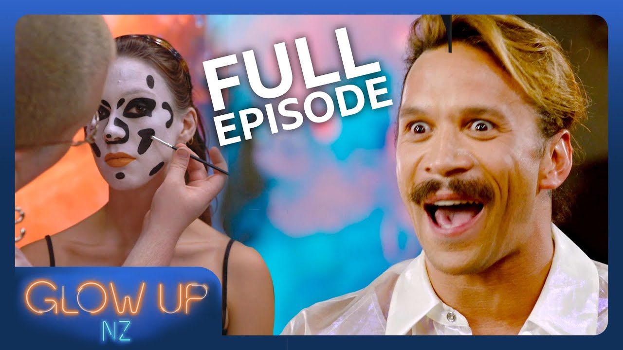 Glow Up New Zealand: Season 1, Episode 7 | FULL EPISODE | The Final