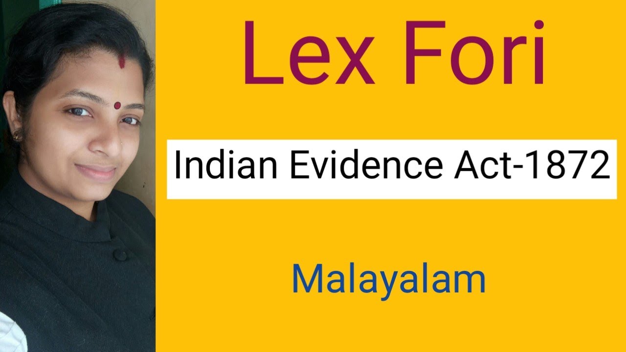 Lex Fori | Indian Evidence Act 1872|Evidence Act Malayalam|