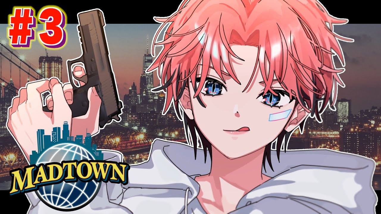 【MADTOWN #３】僕らの正義があるってわけ！ギャング抗争準備！【にじさんじ / 赤城ウェン】