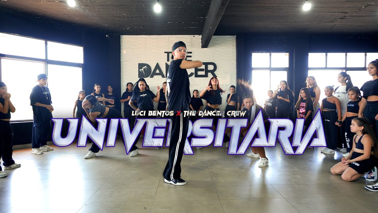 UNIVERSITARIA - THE DANCER CREW X LUCI BENTOS