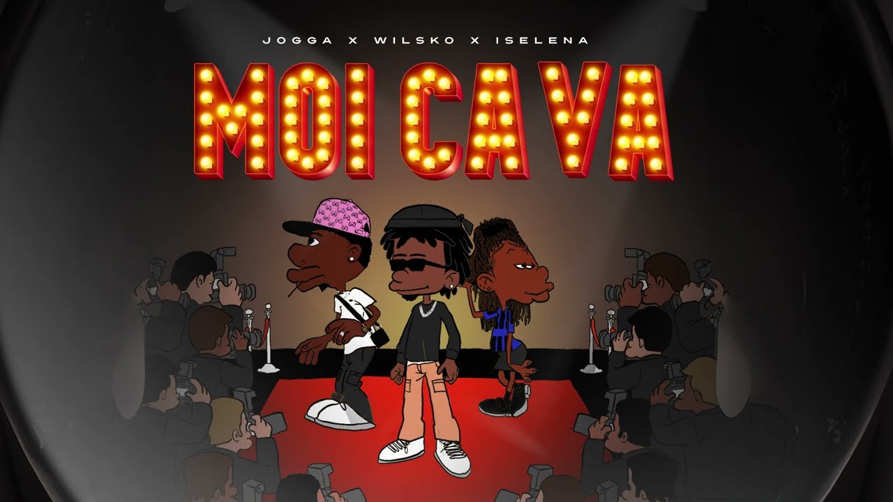 Jogga, Wilsko, Iselena - Moi &ccedil;a va (Official Lyrics Video)