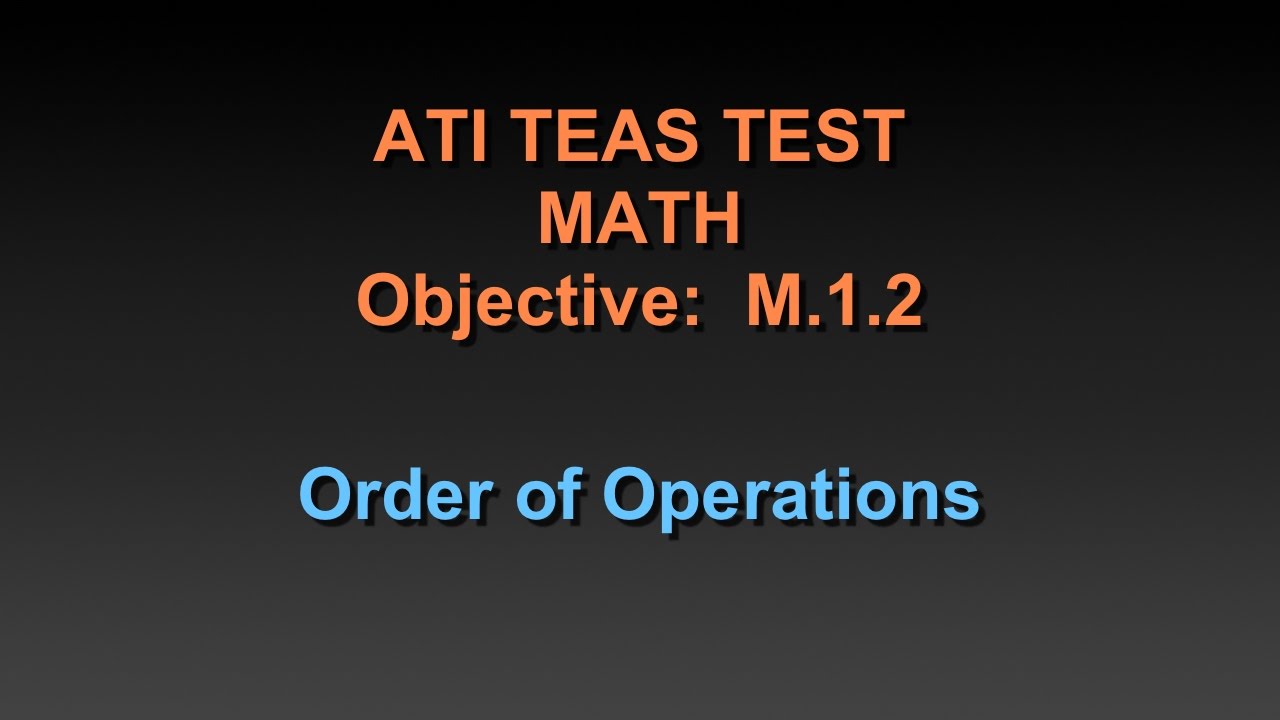 Учебник по математике TEAS — M.1.2 — Порядок действий — Глава 21