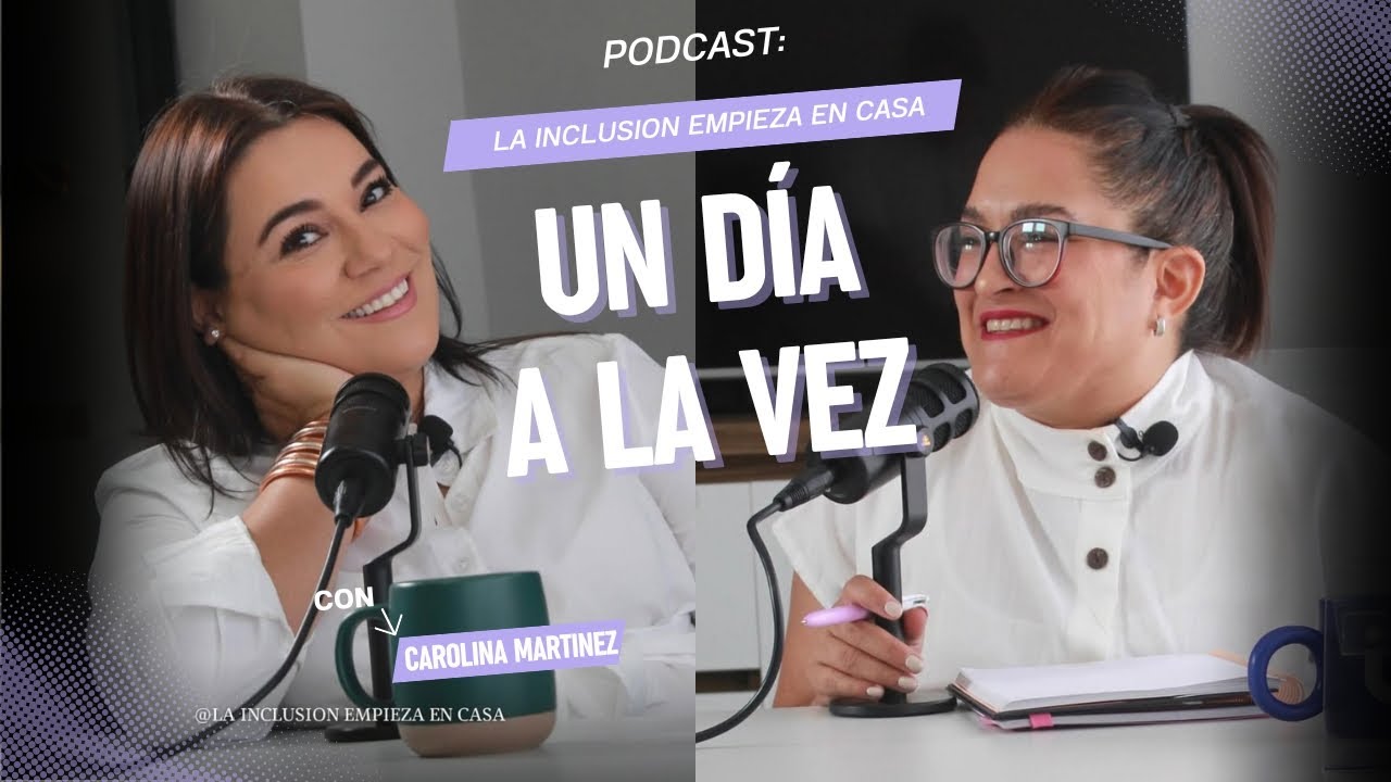 Un día a la vez - Episodio #4 con Carolina Martinez