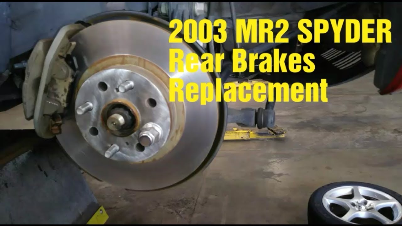 2003 MR2 Spyder Rear Brakes