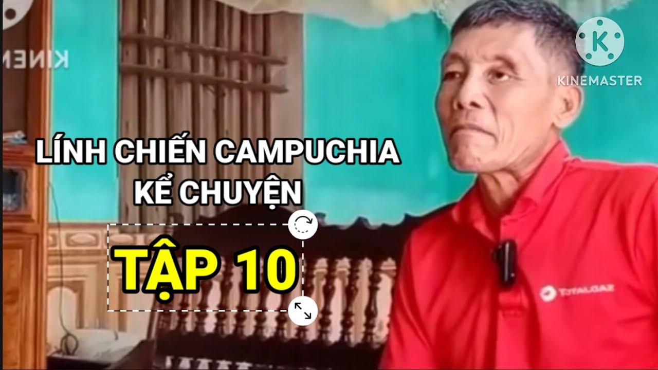 Tập 10/ Chiến Binh Thép : Người Lính Việt Trong Những Ngày Khốc Liệt Ở Campuchia