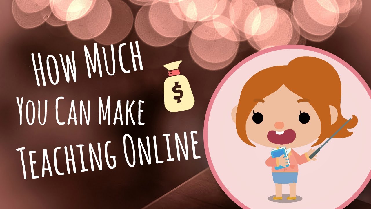 How Much Money Can You Make Teaching Online I Qkids Pay Breakdown