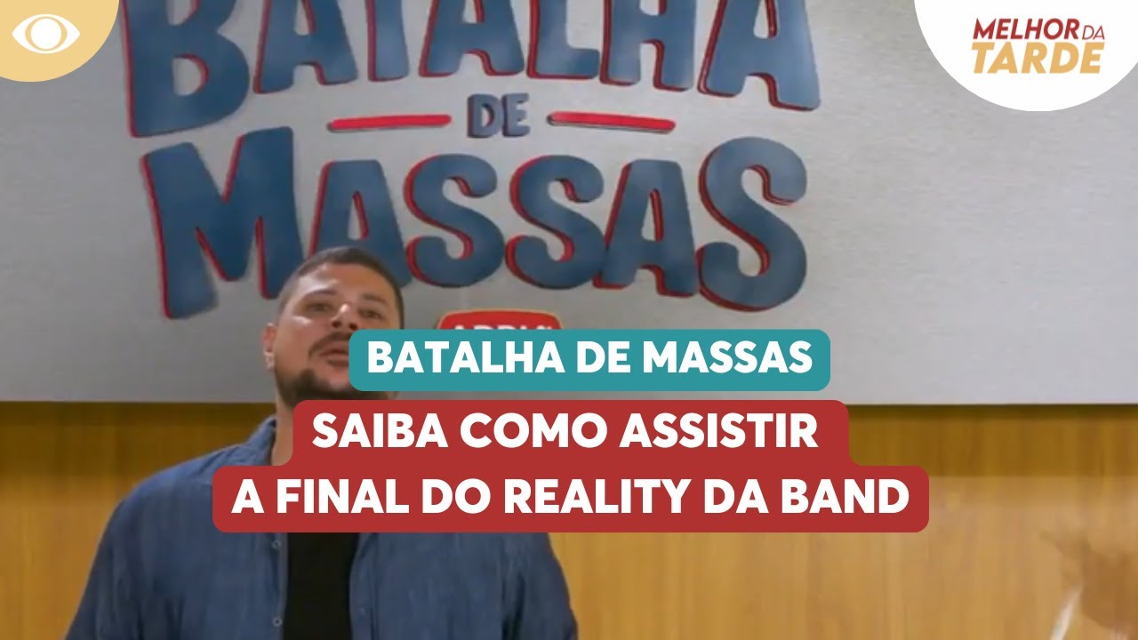 Batalha de Massas: saiba como assistir a final do reality da Band