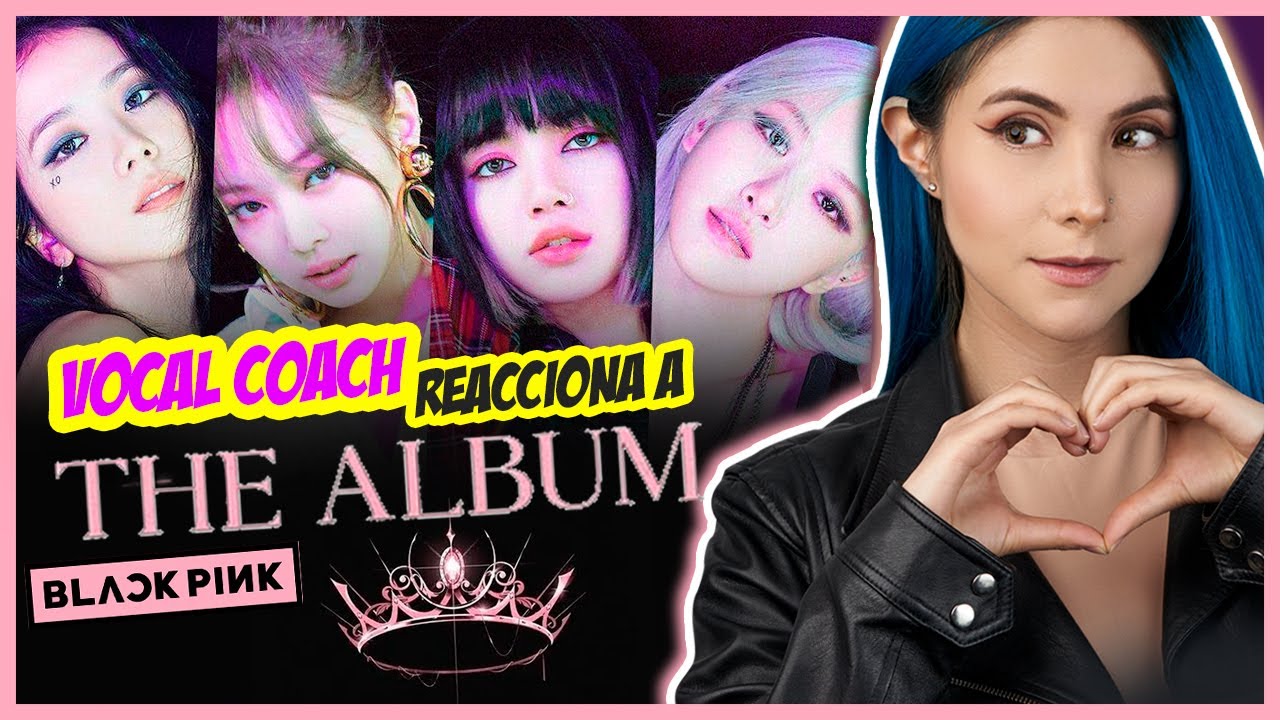 BLACKPINK - The Album | VOCAL COACH REACCIONA | Gret Rocha
