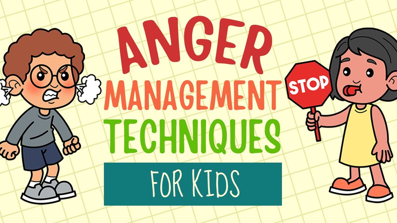Anger Management Techniques For Kids - Strategies To Calm Down When Your Temper Rises