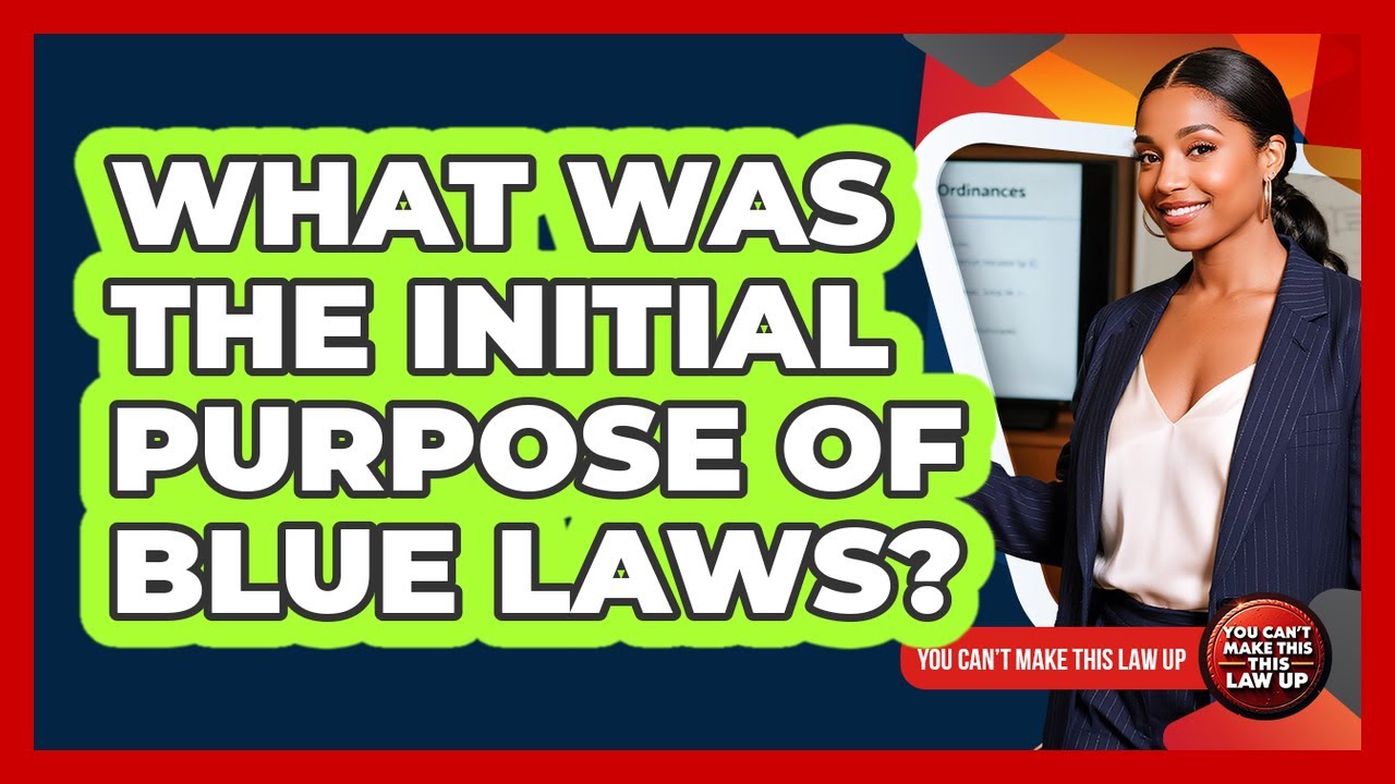 What Was The Initial Purpose Of Blue Laws?