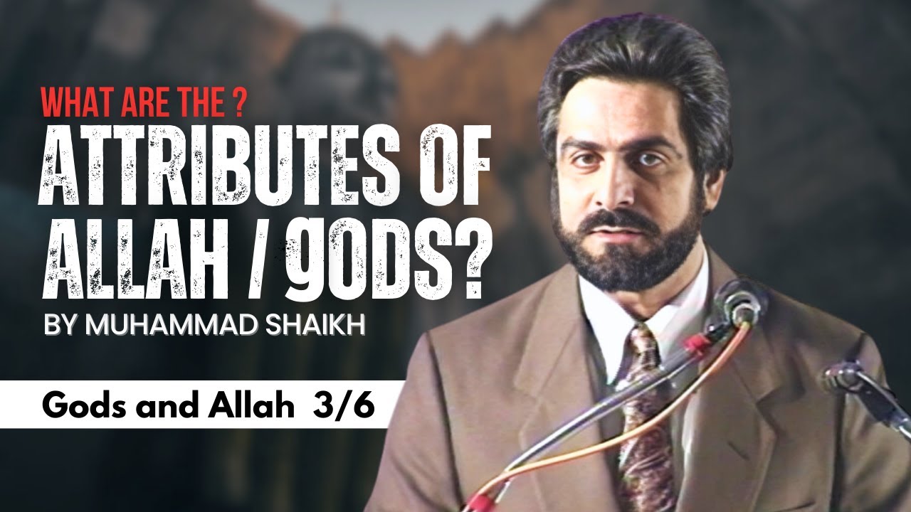 What are the attributes of Allah / God? | EP: 03/06 | Muhammad Shaikh | What Quran Says