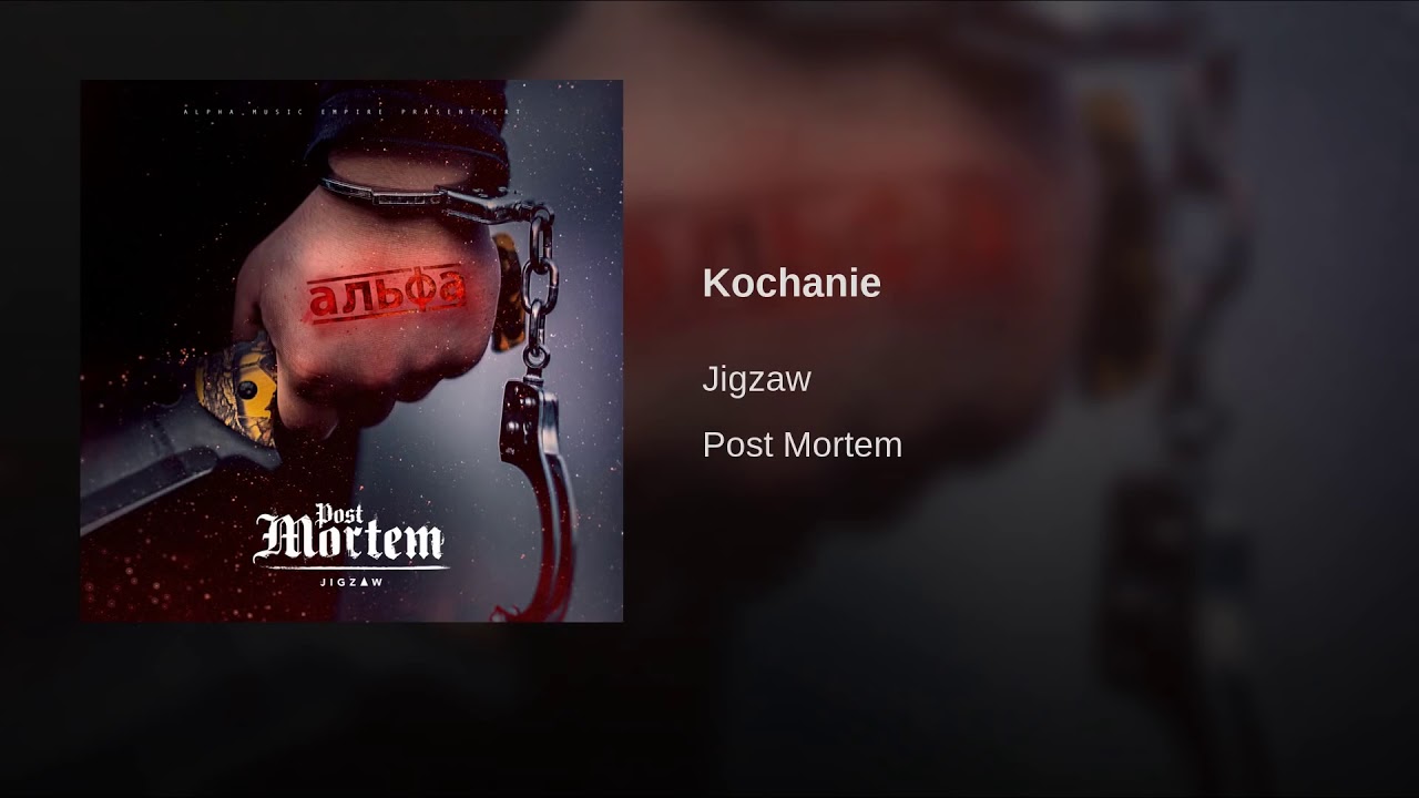 Jigzaw - Kochanie (Post Mortem)