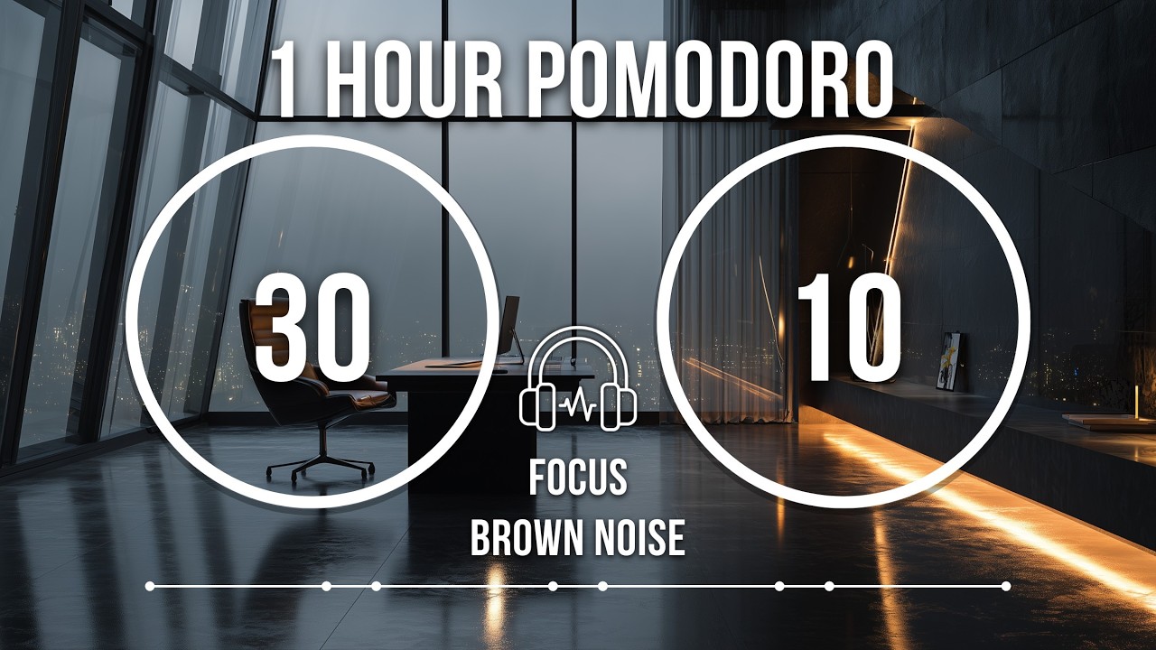 30/10 Pomodoro Focus Timer | 1 Hour FOCUS Brown Noise |  Coding Study & Work