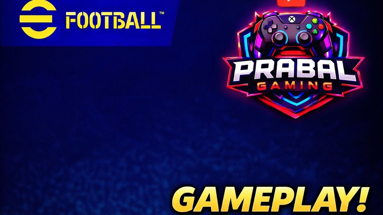 EFOOTBALL GAMEPLAY 2026