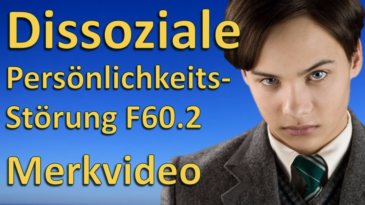 Dissoziale Persönlichkeitsstörung F60.2 HP Psychotherapie - Merkvideo mit Tom Riddle
