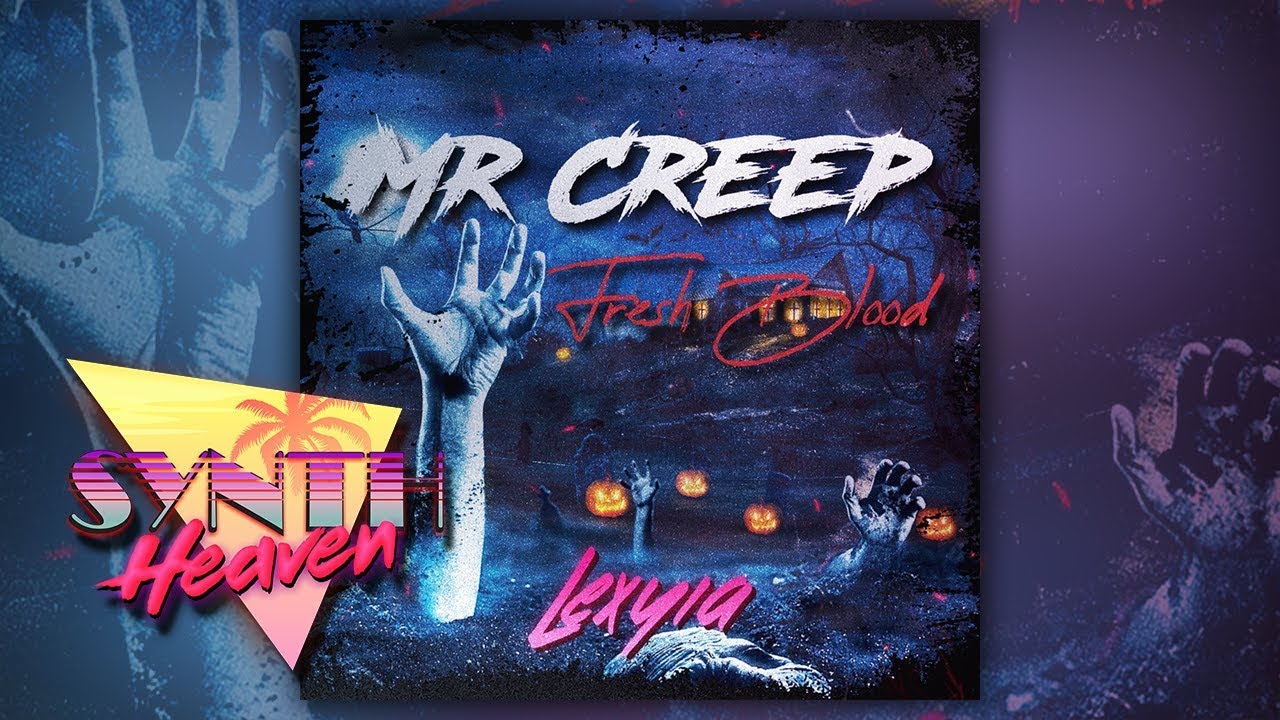 Mr Creep - Fresh Blood (Feat. Lexyia)