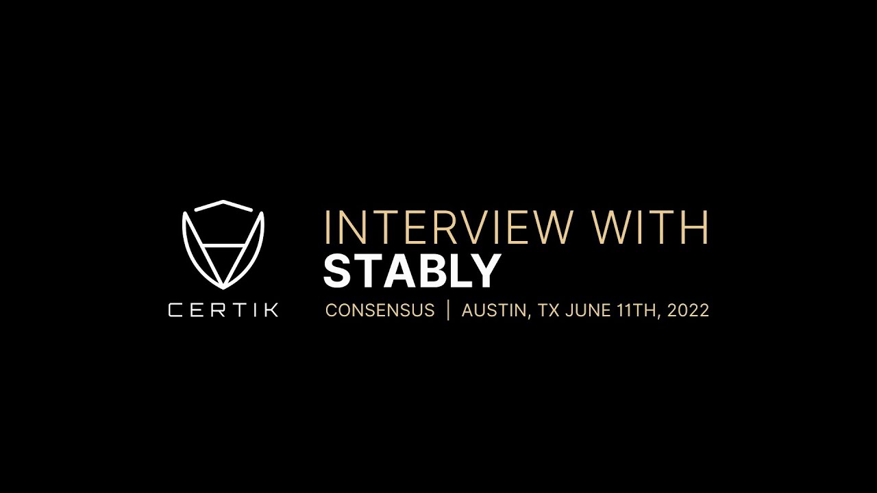 Consensus 2022 | What is Stably? | Interview with CertiK