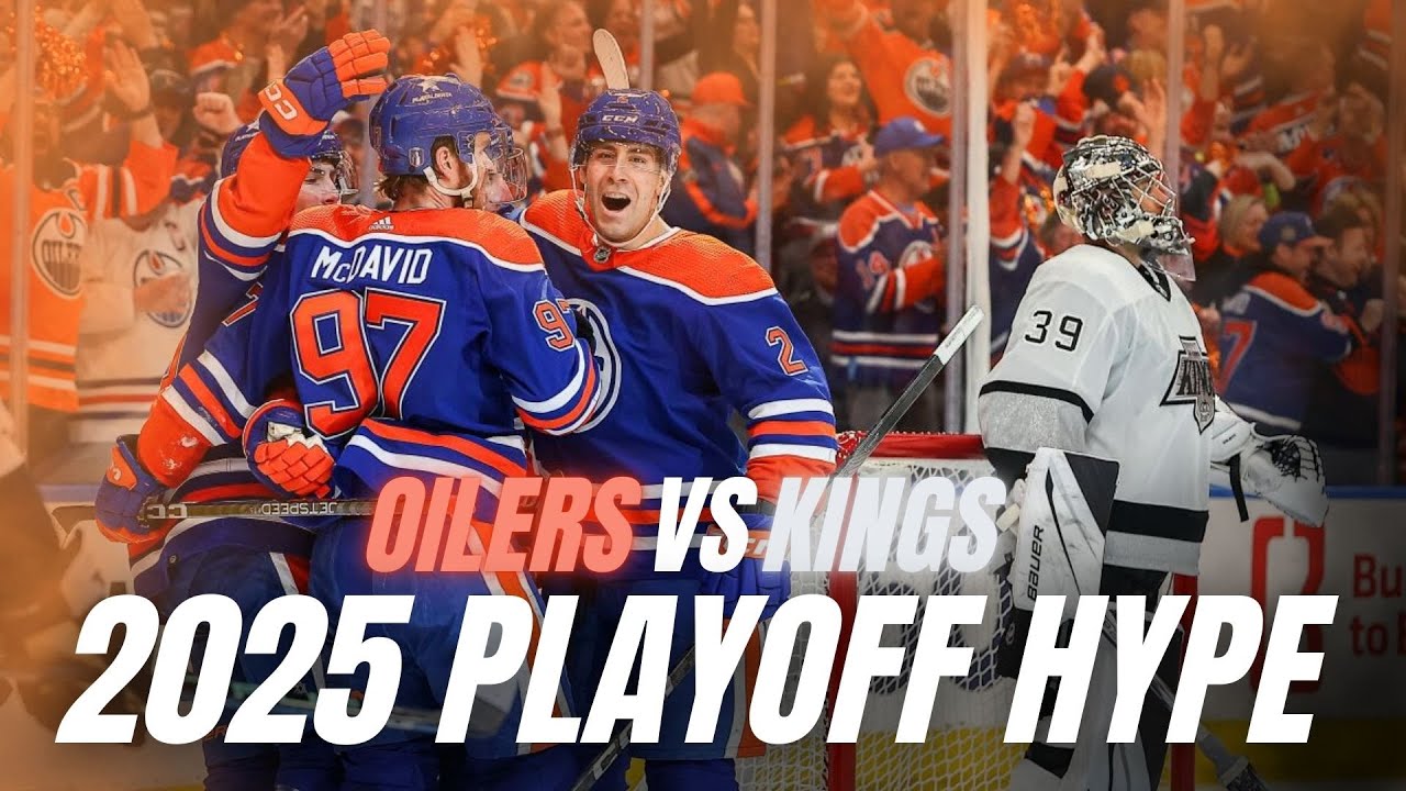 Oilers vs Kings - Playoff Hype 2025