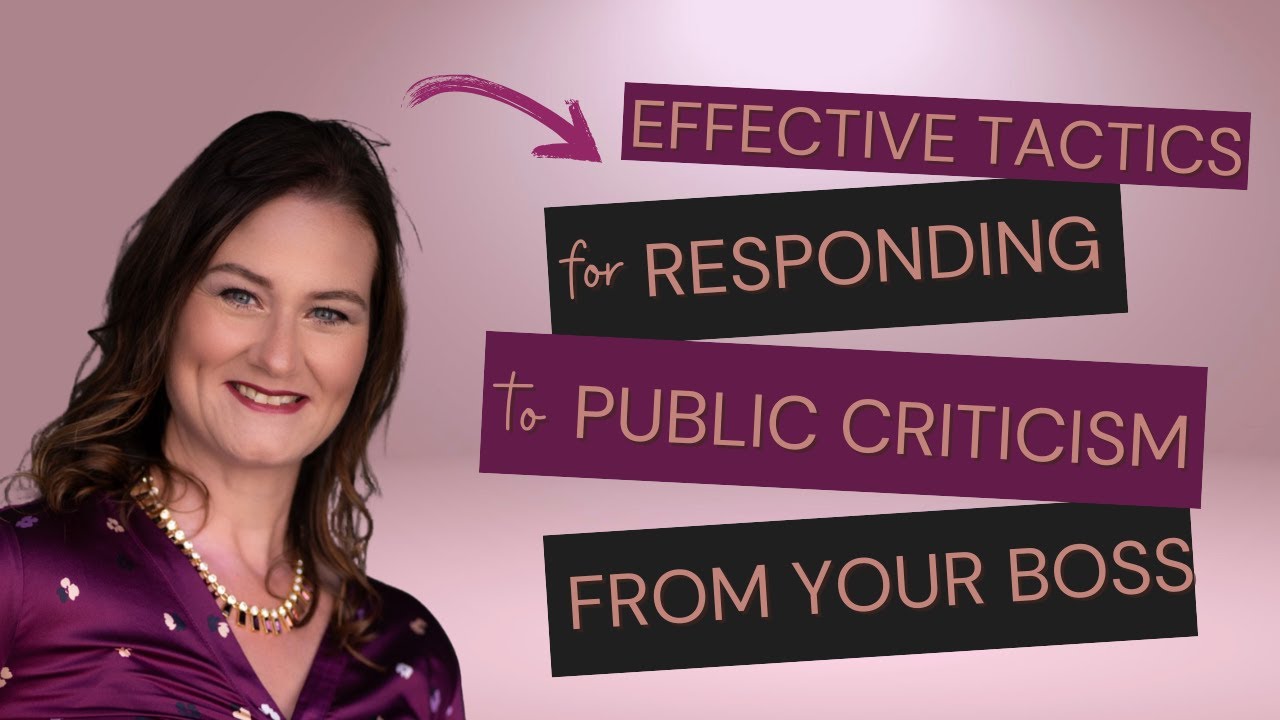 Effective Tactics for Responding to Public Criticism from Your Boss
