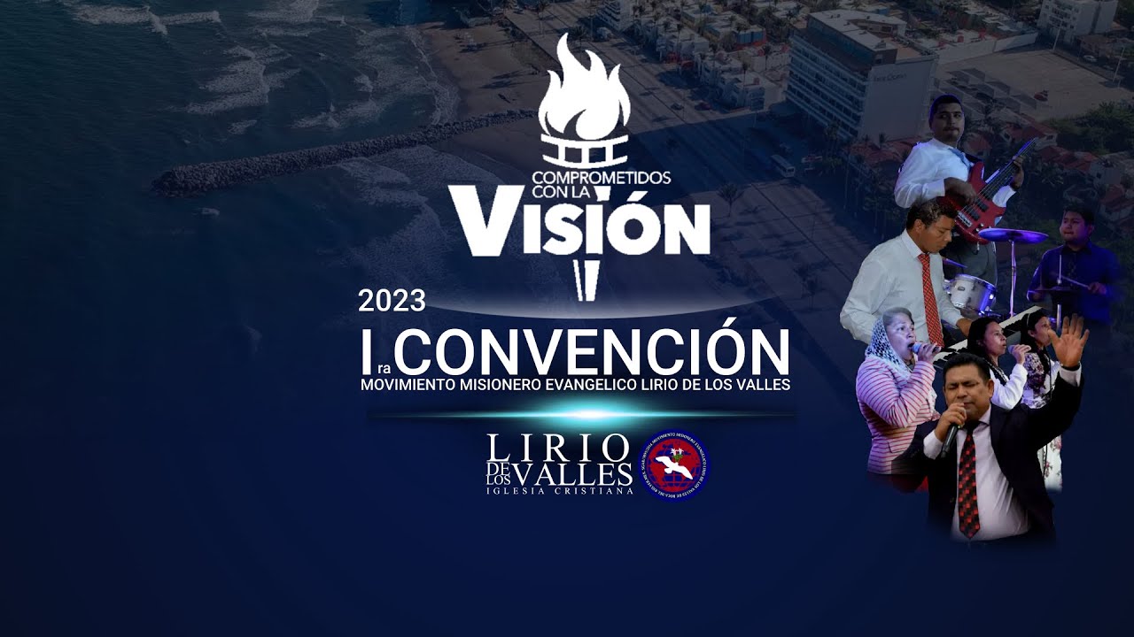 2do Dia De Nuestra Convención Comprometidos Con La Visión 2023