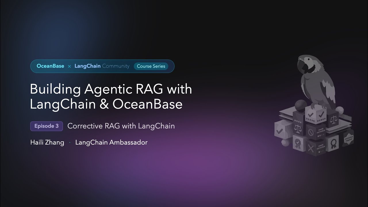 LangChain x OceanBase Ep.3: Corrective RAG with LangChain