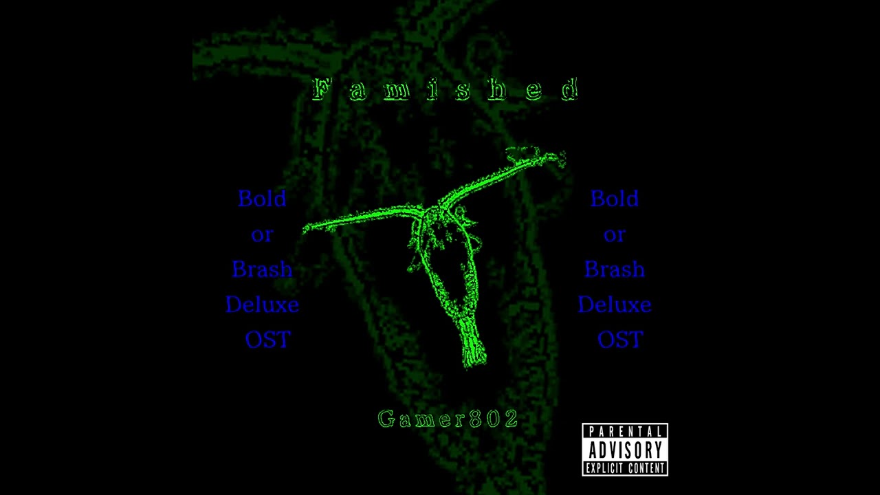 (+FLP) Famished - Bold Or Brash Deluxe [OST]