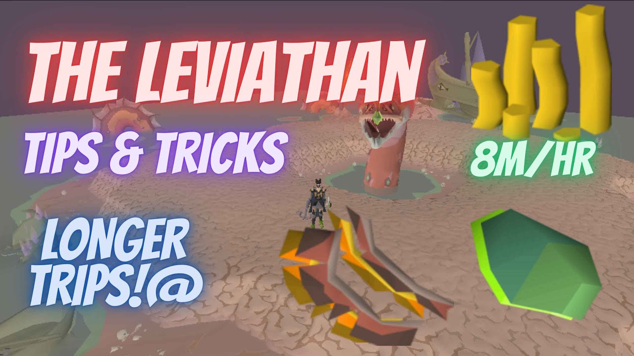 The Levithan - Tips & Tricks, Longer Trips!@ OSRS