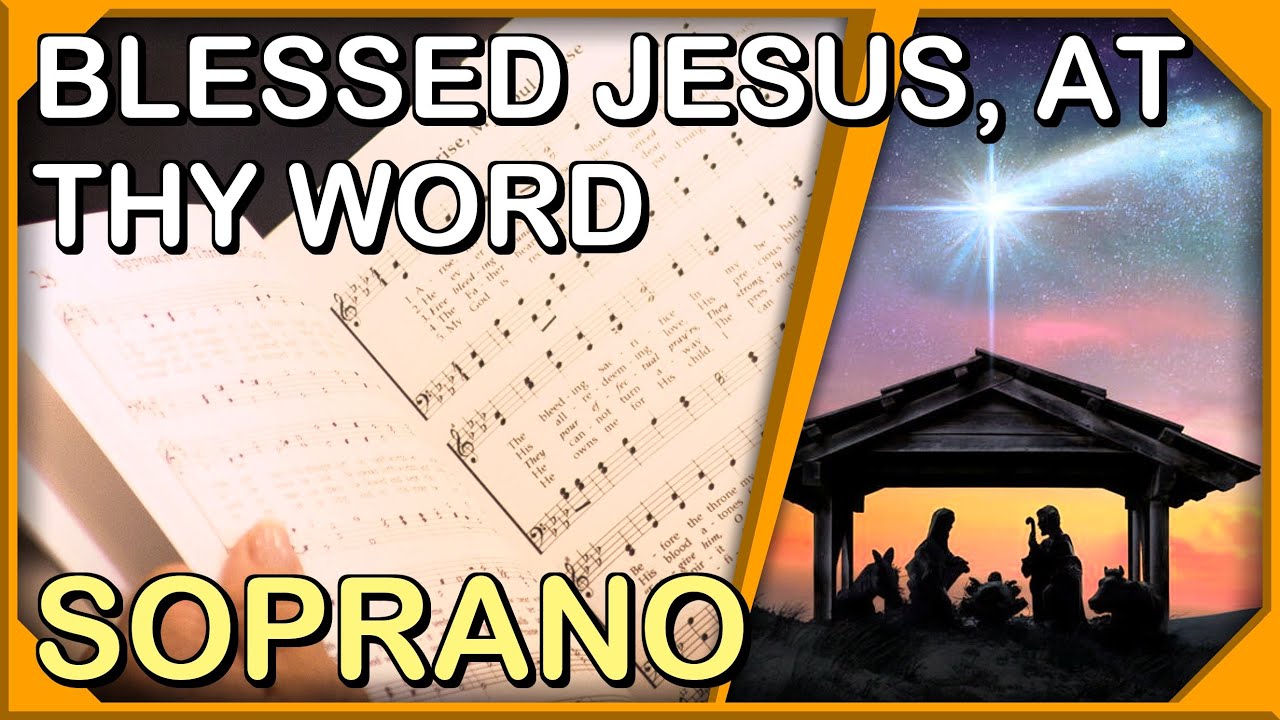 Blessed Jesus, at Thy Word - Soprano