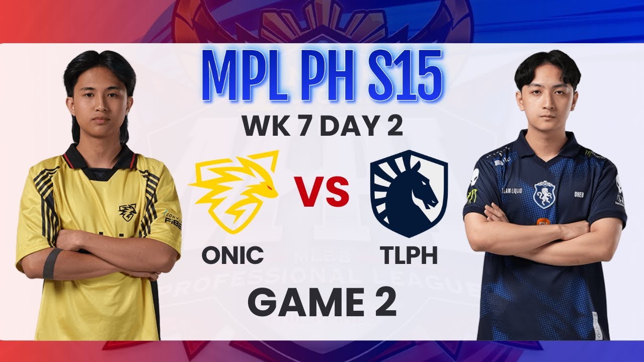 ONIC PH vs Team Liquid PH  Game 2 | MPL PH Season 15 Week 7 Day 2