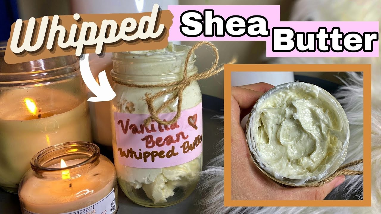 DIY WHIPPED CREAMY VANILLA BEAN SHEA BUTTER | *SUPER MOISTURIZING* | Smells Good Enough to Eat 😋