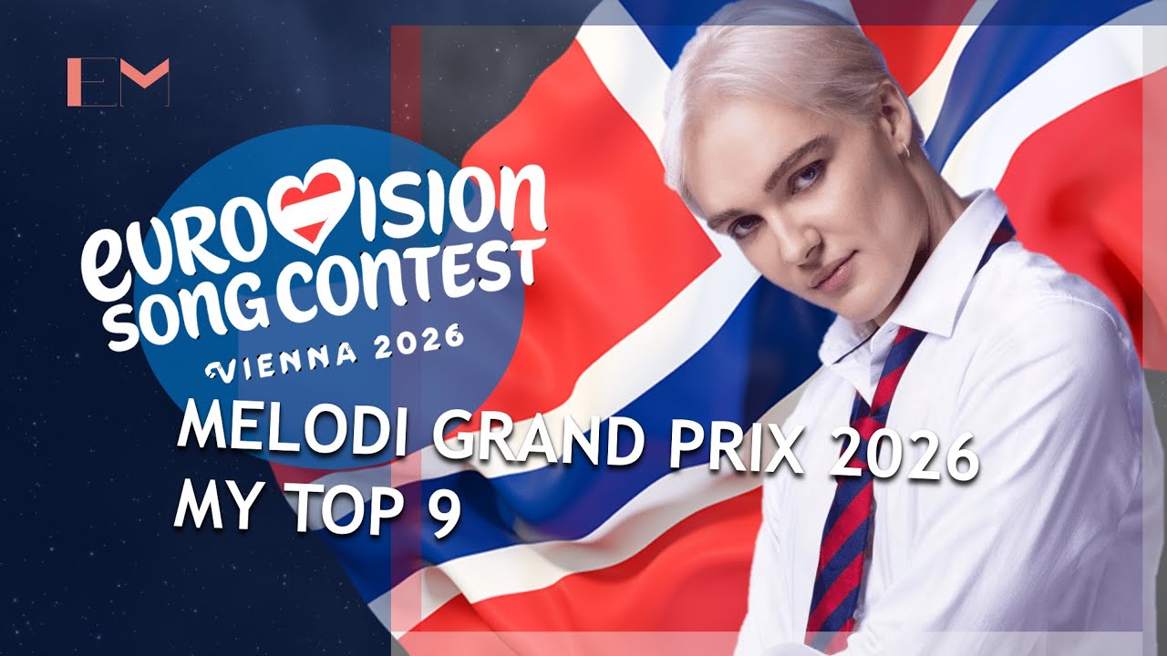 MELODI GRAND PRIX 2026: MY TOP 9 (Eurovision Norway 2026)