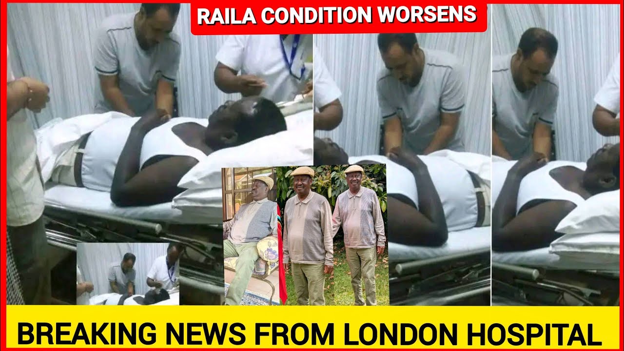 Breaking News! Raila odinga Heath condition worsens, Shocking details emerges from London hospital 