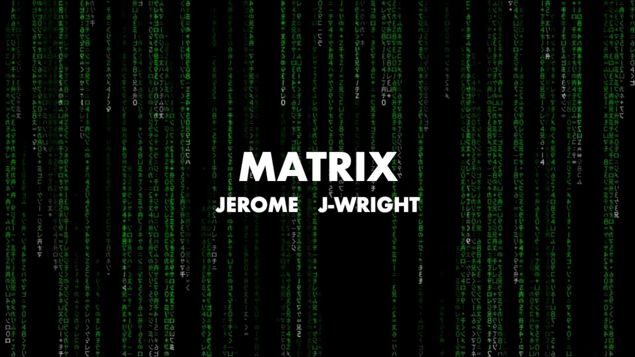 Jerome The Prince - Matrix (feat. J-Wright)