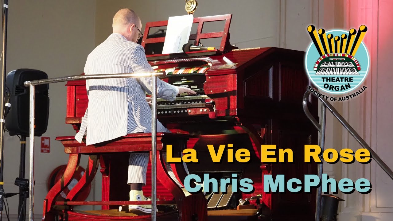 Chris McPhee at the Marrickville Wurlitzer - La Vie En Rose