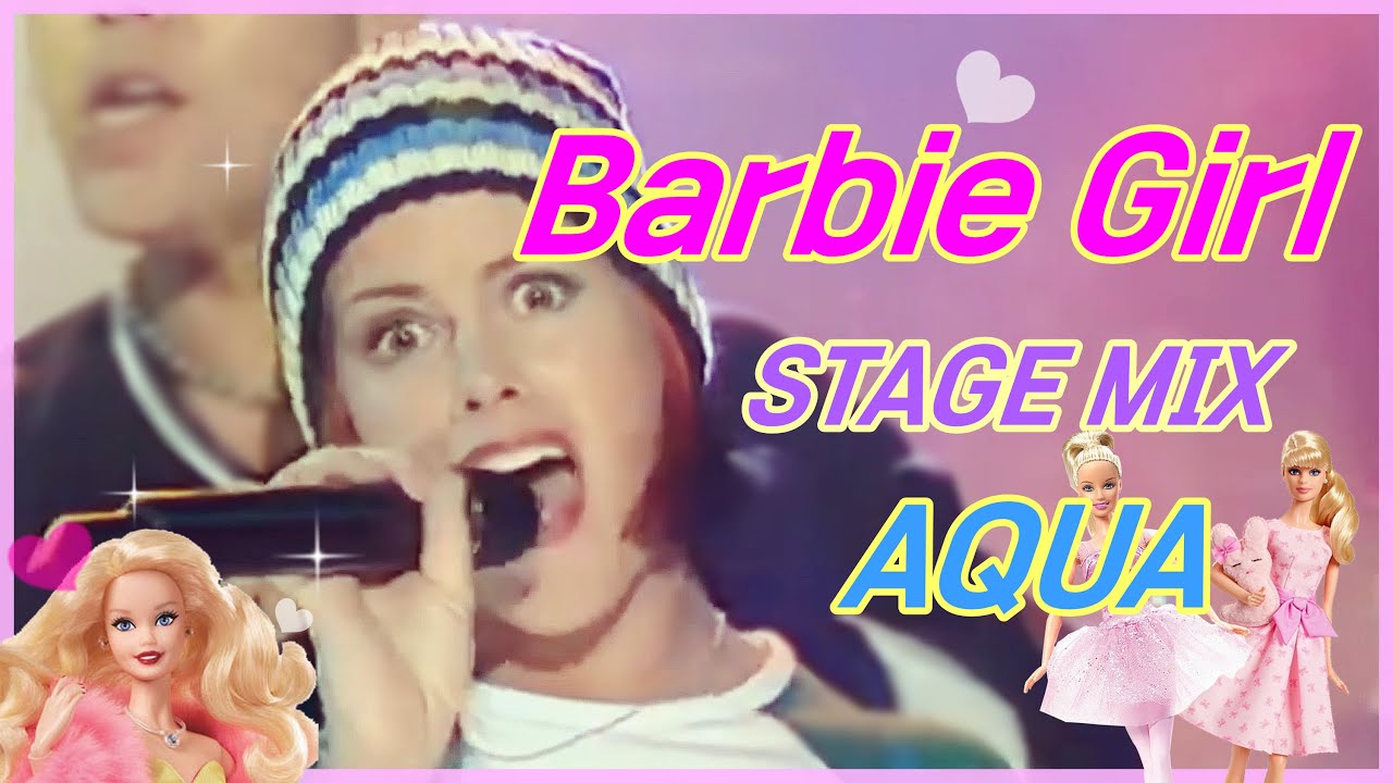 바비걸 Barbie Girl  - 아쿠아 AQUA / STAGE MIX / FULL / 1997