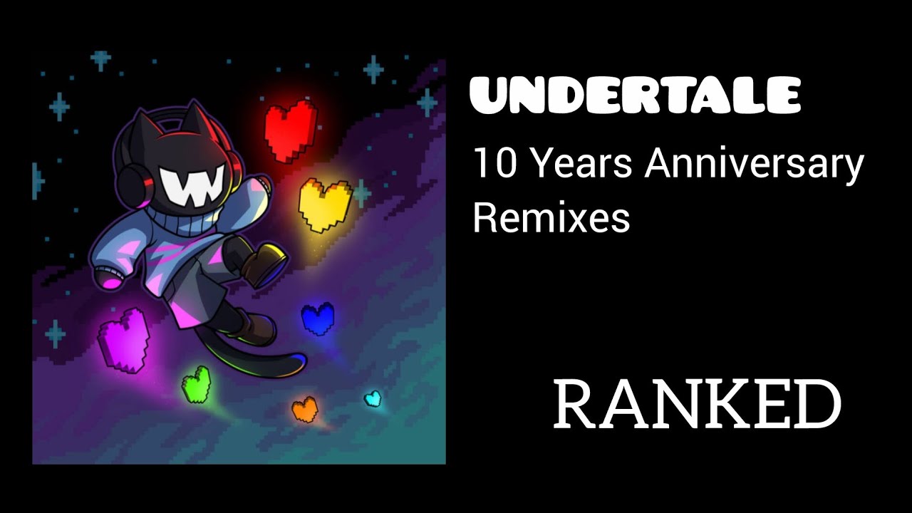 Ranking Undertale 10 Years Anniversary Remixes 
