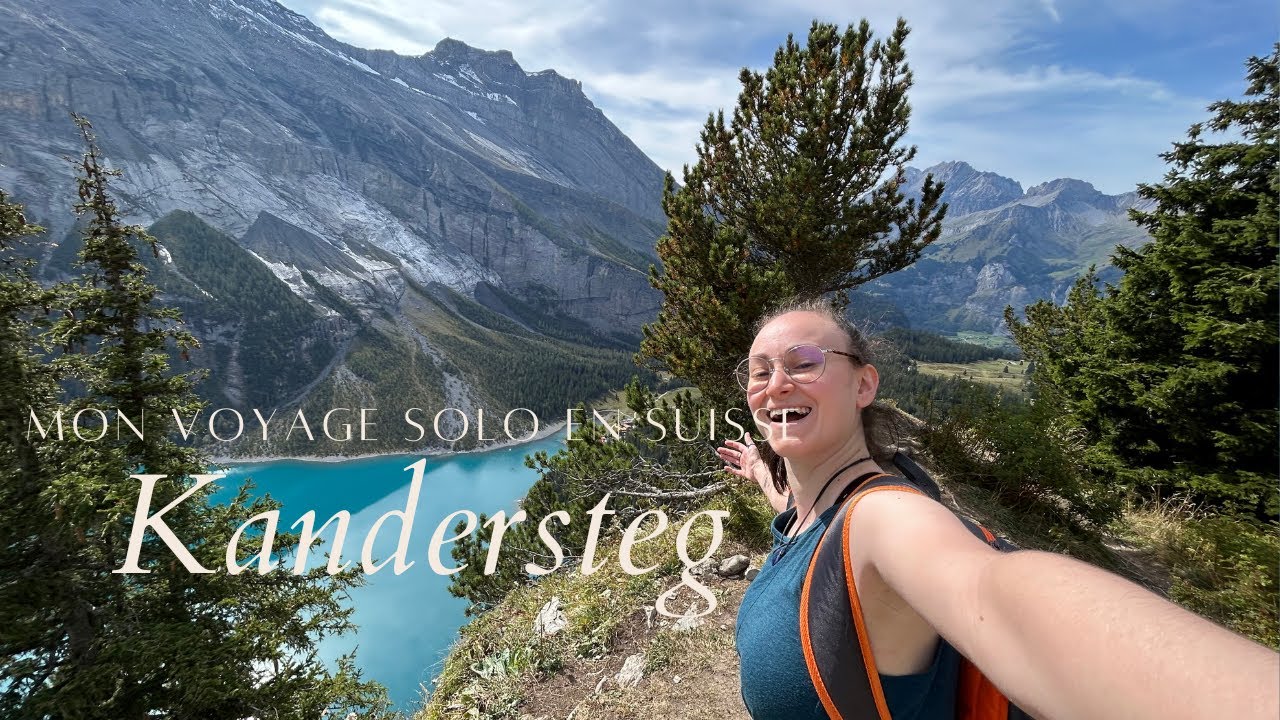 MON VOYAGE SOLO EN SUISSE 🇨🇭🎒 (Kandersteg)