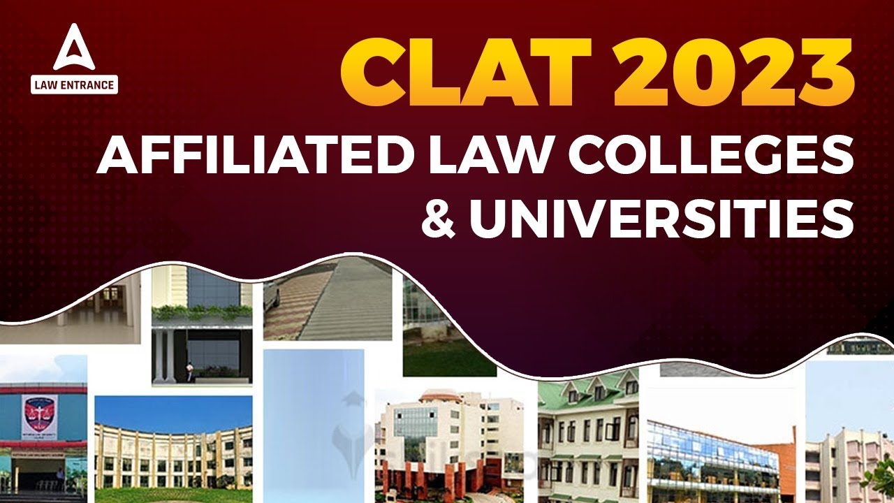 CLAT 2023 Affiliated Law Colleges and Universities | Check Merit list & Final Cut-off