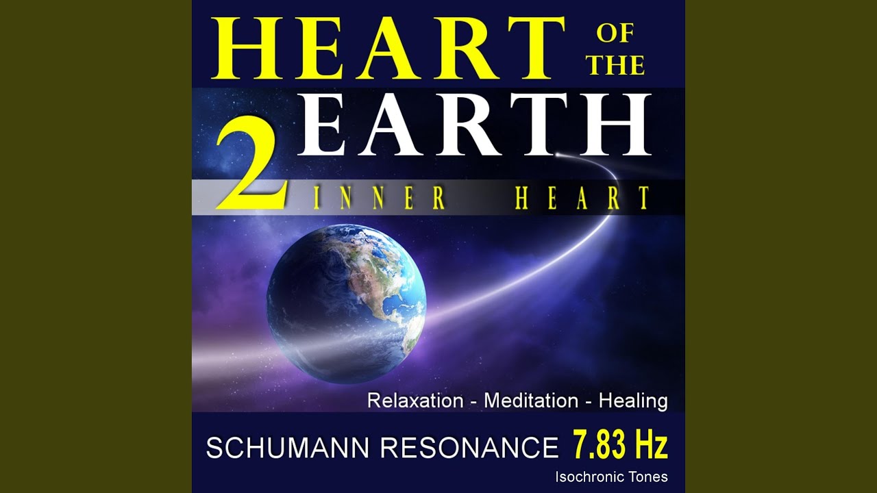 Schumann Resonance 7.83 Hz (Heart of the Earth 2 - Inner Heart)