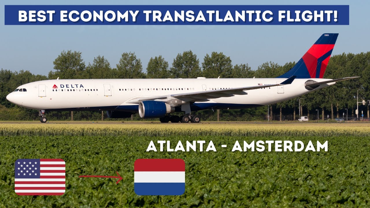 REVIEW | Delta Air Lines | Atlanta (ATL) - Amsterdam (AMS) | Airbus A330-300 | Economy