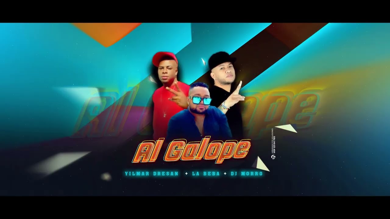 Al Galope ❌ La Beba Ft Yilmar Dresan ❌ Dj Morro