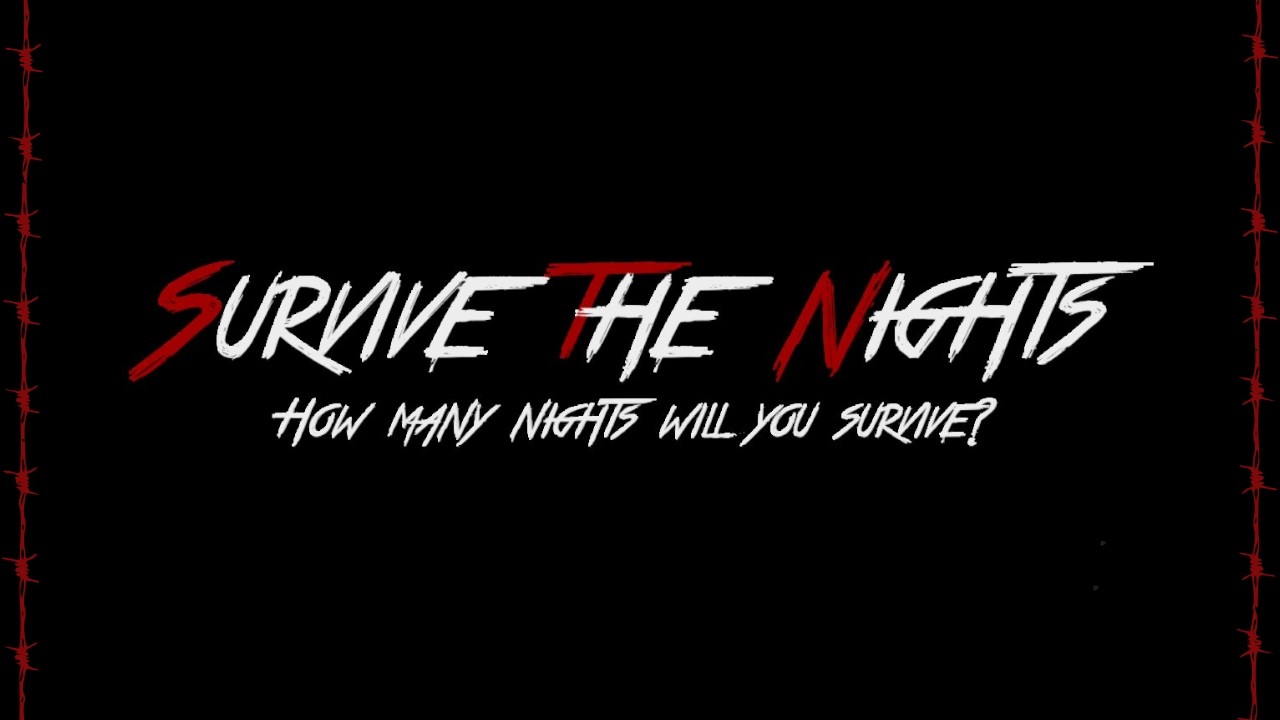 Survive the Nights - Cuantas noches podre sobrevivir?