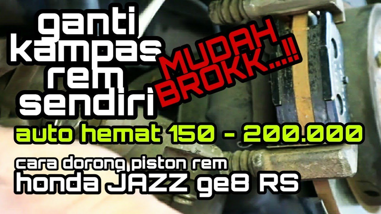 cara ganti kampas rem cakram mobil honda jazz ge8 RS, cara dorong piston rem