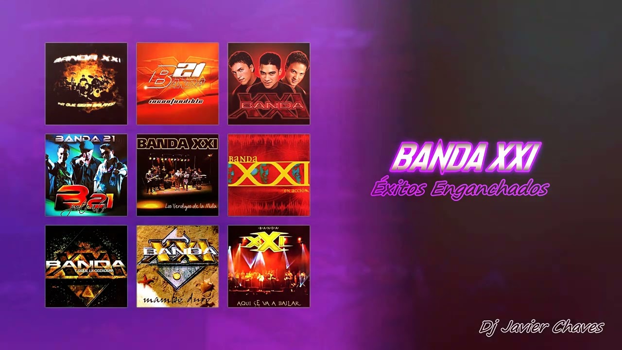 BANDA XXI | &Eacute;XITOS ENGANCHADOS | Dj Javier Chaves