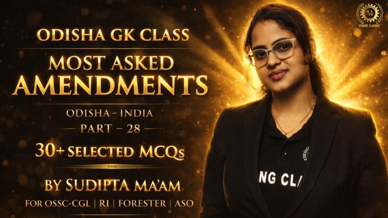 OdishaGK MOST ASKED AMENDMENTS - 28 |OSSC CGL,RI,AMIN,ICDS& Forester|MostExpectedQuestions
