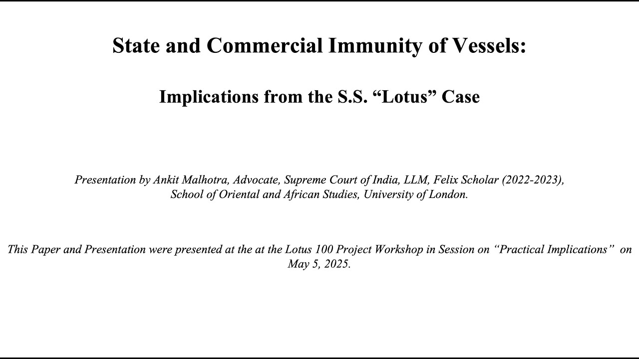 Ankit Malhotra's Paper on State and Commercial Immunity of Vessels: Implications from the S.S. Lotus