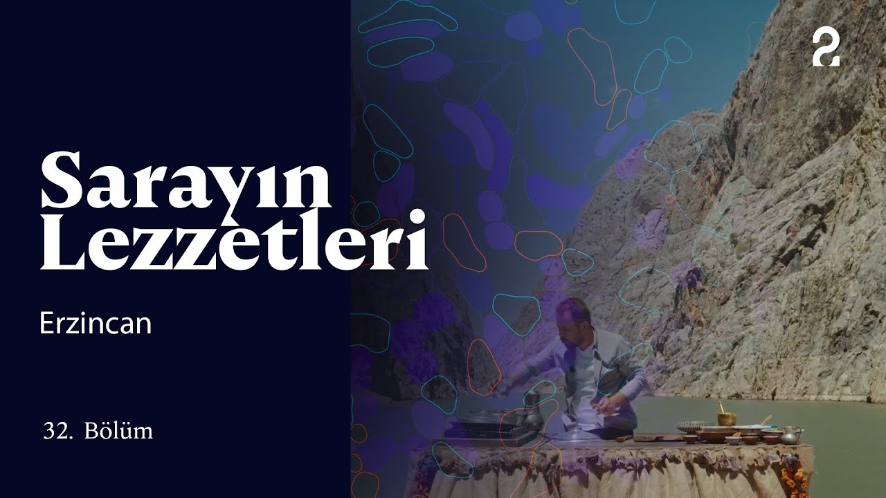 Sarayın Lezzetleri | Kemaliye | 32. Bölüm